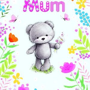 Birthday Card Mum - Bear with Flowers