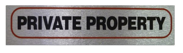 17 x 4cm High-Quality Brushed Metallic Self-Adhesive 'Private Property' Sign