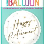 18" Round Foil Balloon for a Unique Happy Retirement