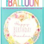 18'' Round Foil Balloon - Happy Birthday Grandma, Unique Design