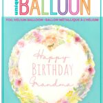 18'' Round Foil Balloon - Happy Birthday Grandma, Unique Design