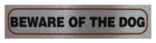 Brushed Metallic Self-Adhesive 'Beware of the Dog' Sign - 17 x 4 cm